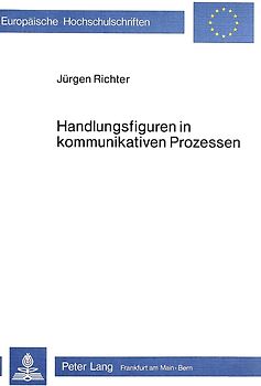 Handlungsfiguren in kommunikativen Prozessen