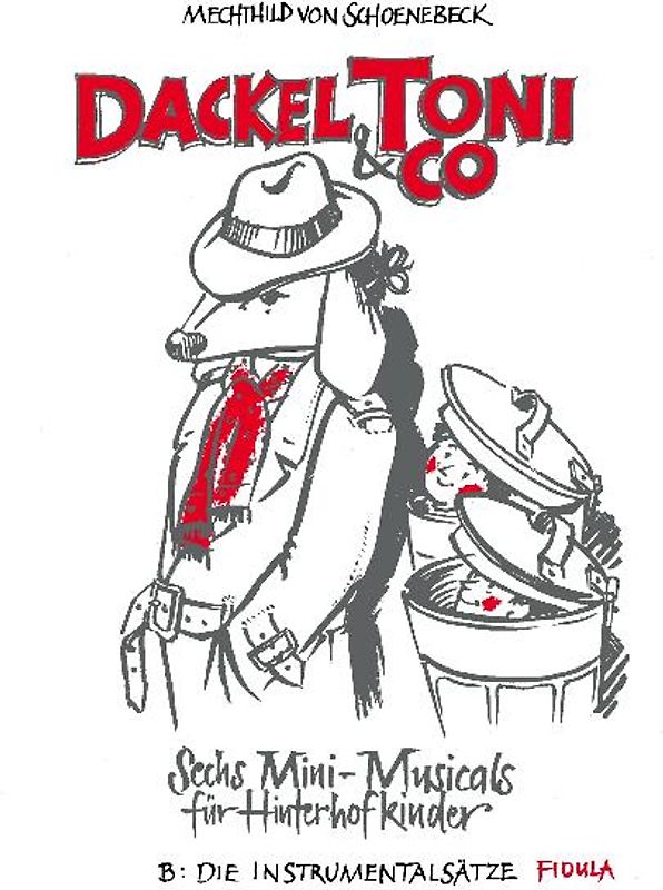 Dackel Toni & Co. Sechs Mini-Musicals für Hinterhofkinder. B: Die Instrumentalsätze
