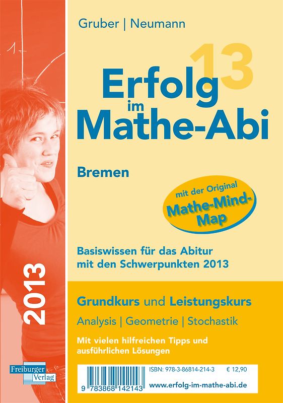 Erfolg im Mathe-Abi 2013 Bremen Basiswissen für das Abitur mit den Schwerpunkten 2013