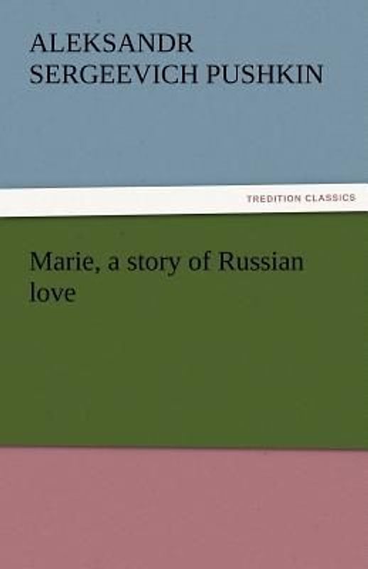 Marie, a story of Russian love