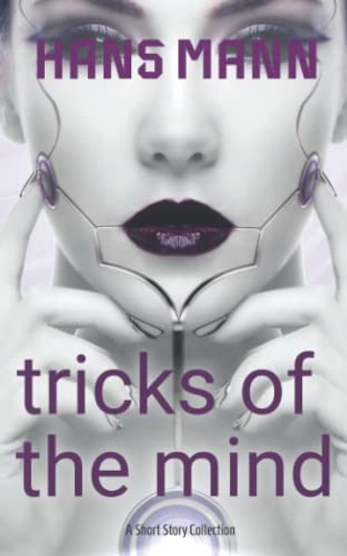 Tricks of the Mind: A Mind Bending Urban Fantasy Short Story Collection