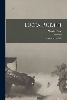 Lucia Rudini: Somewhere in Italy