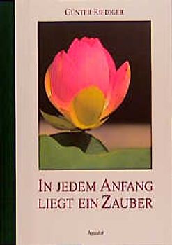 In jedem Anfang liegt ein Zauber