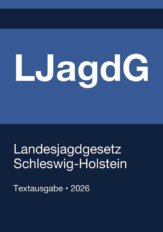 LJagdG - Landesjagdgesetz Schleswig-Holstein 2026