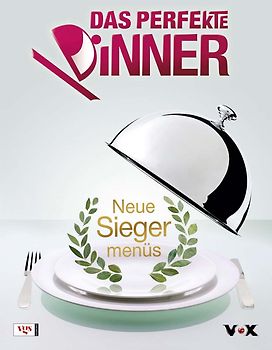 Das Perfekte Dinner - Neue Siegermenüs