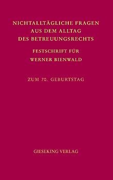 Nichtalltägliche Fragen aus dem Alltag des Betreuungsrechts