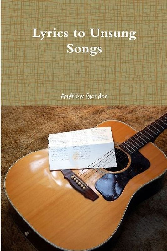 Lyrics to Unsung Songs