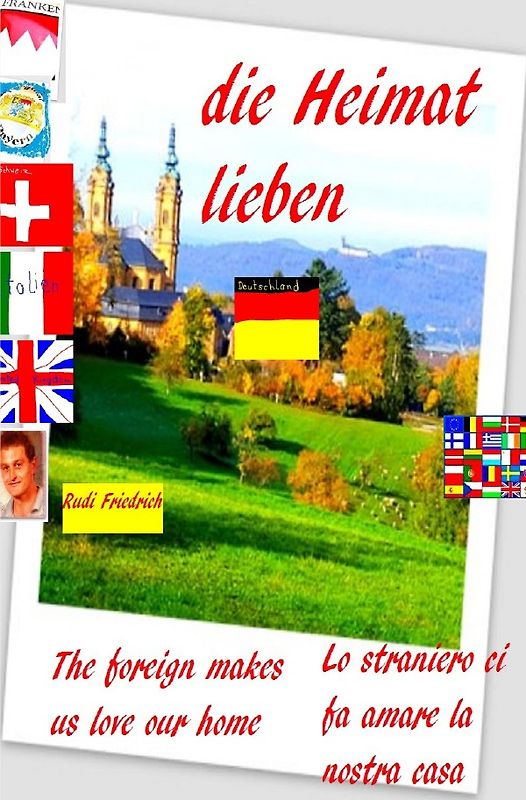 Die Fremde lässt uns die Heimat lieben D UK I The foreign makes us love our home