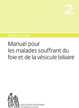 Bircher-Benner Manuel 2 pour les malades souffrant du foie et de la vésicule biliaire