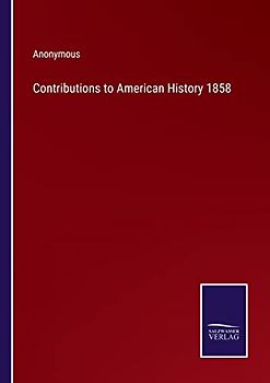 Contributions to American History 1858