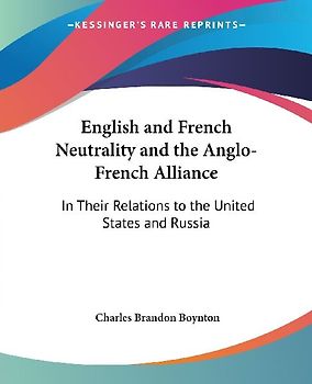 English and French Neutrality and the Anglo-French Alliance