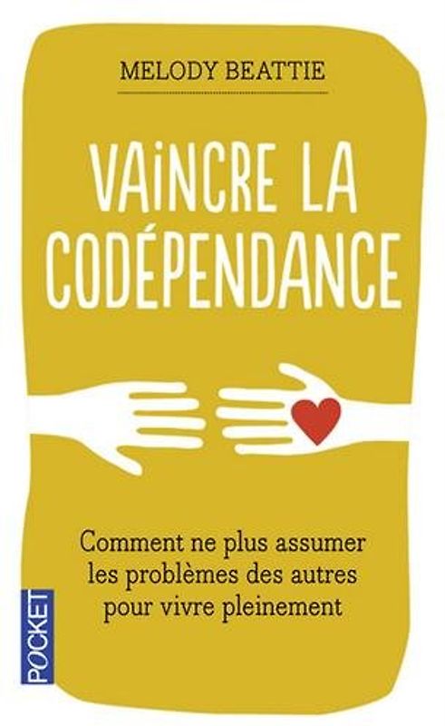 Vaincre la Codependance
