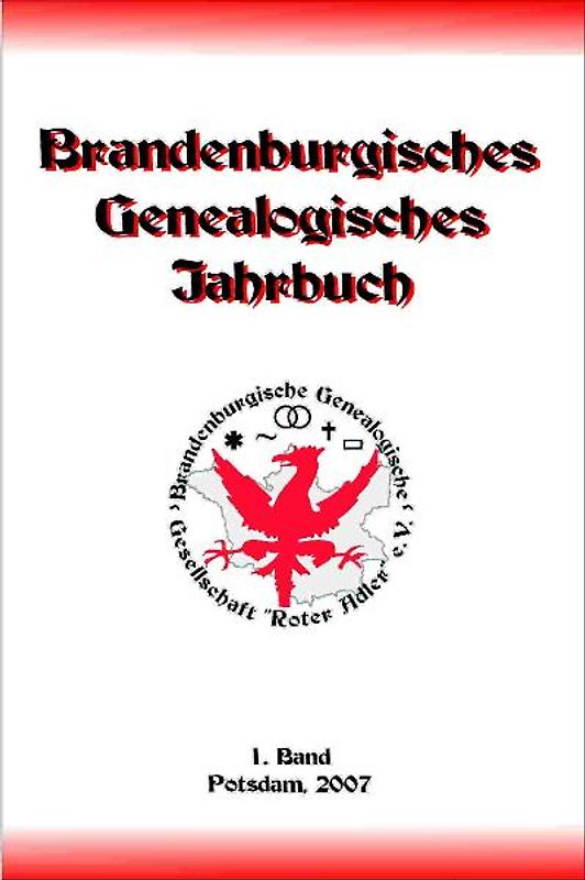Brandenburgisches Genealogisches Jahrbuch (BGJ) / Brandenburgisches Genealogisches Jahrbuch 2007