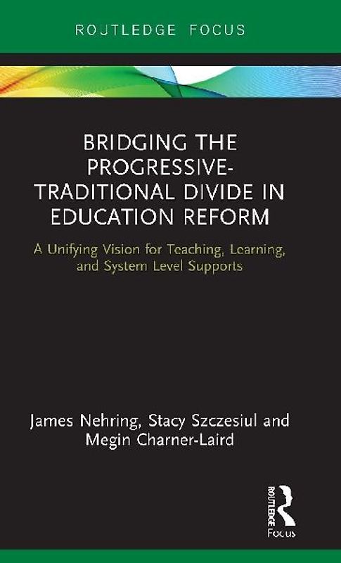 Bridging the Progressive-Traditional Divide in Education Reform
