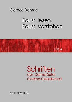 Faust lesen, Faust verstehen