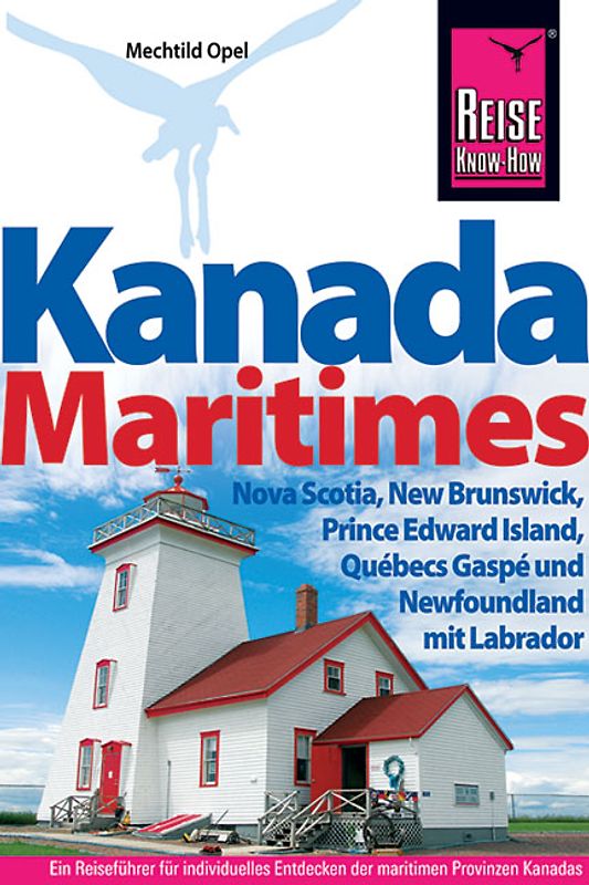 Kanada Maritimes - Nova Scotia, New Brunswick, Prince Edward Island, Québecs Gaspé und Newfoundland mit Labrad