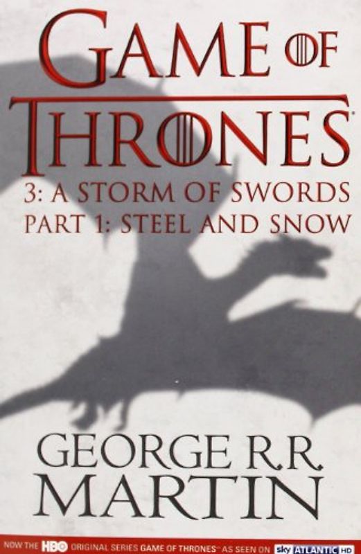 A Song of Ice and Fire: Book 3 - A Storm of Swords -  Part 1: Steel and Snow - George R. R. Martin [Paperback; TV Tie-in Edition]