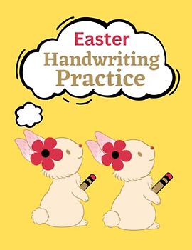 Easter Handwriting Practice: Easter Journal, Alphabet, Poems & Motivational Quotes, Improve Your Penmanship