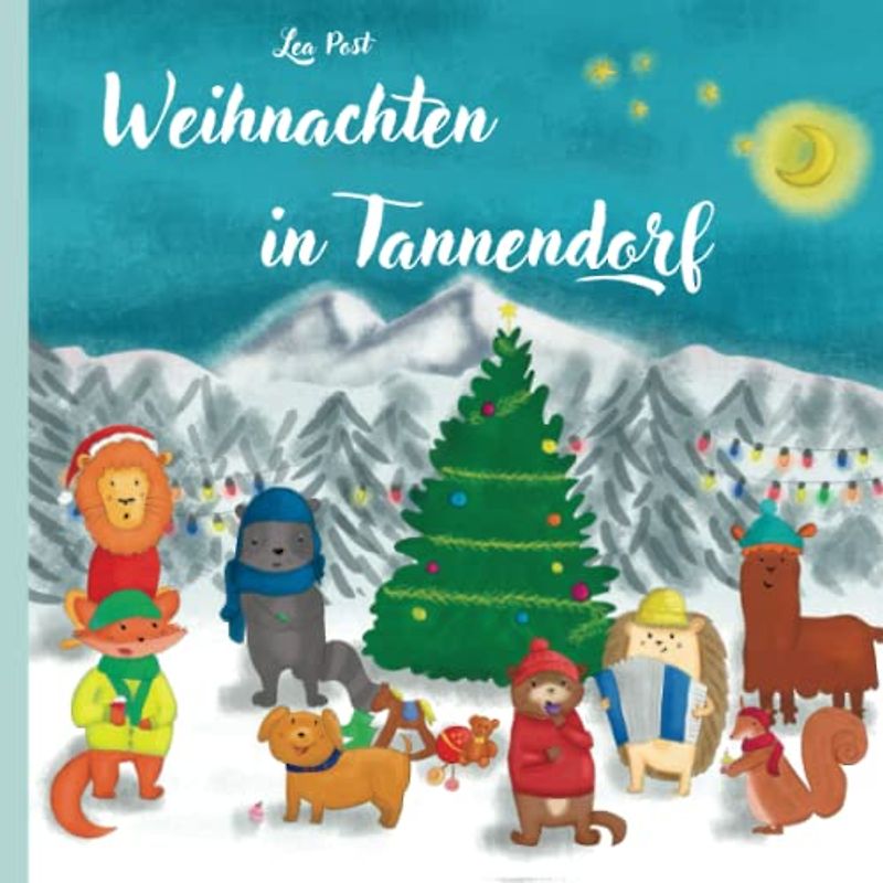 Weihnachten in Tannendorf: Tierische Kindergeschichte zur Weihnachtszeit - Liebevolles Vorlesebuch ab 3 Jahren
