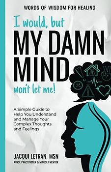 I Would, but My DAMN MIND Won't Let Me!