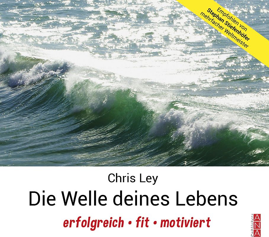 Die Welle deines Lebens: Erfolgreich, fit, motoviert!