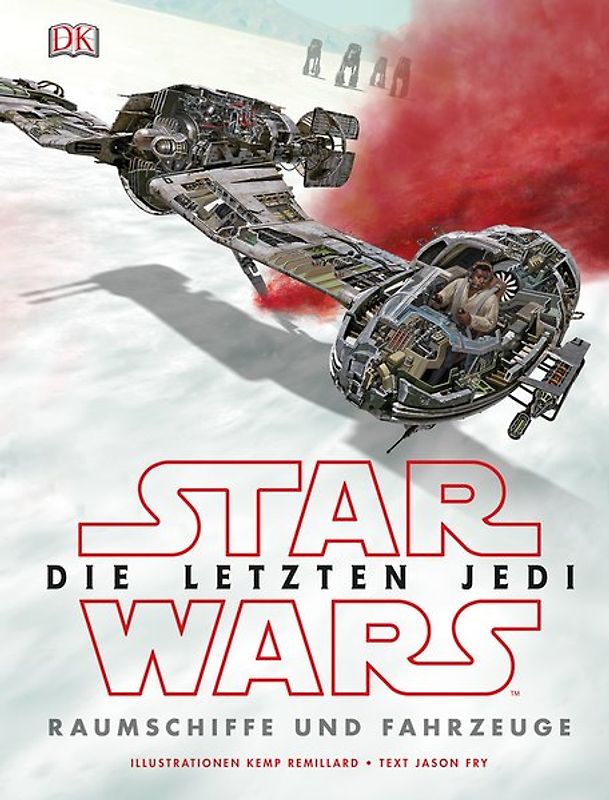 Star Wars™ Die letzten Jedi. Raumschiffe und Fahrzeuge