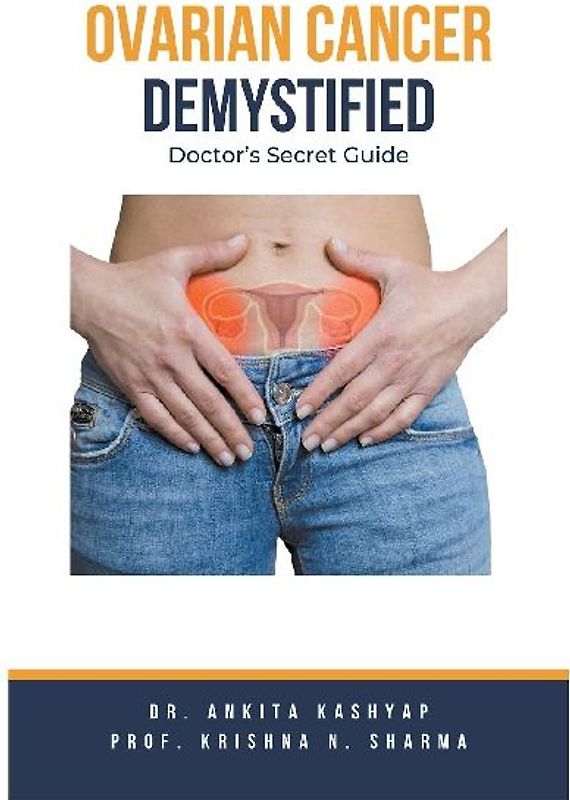 Ovarian Cancer Demystified Doctors Secret Guide