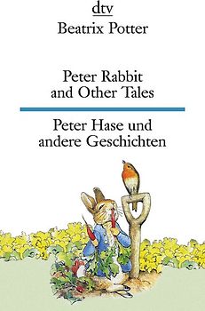 Peter Rabbit and Other Tales Peter Rabbit und andere Geschichten