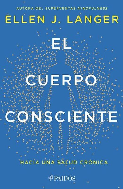 El Cuerpo Consciente: Hacia Una Salud Crónica / Counterclockwise