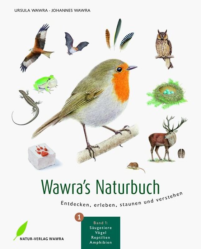 Wawra's Naturbuch, Bd. 1: Säugetiere, Vögel, Reptilien, Amphibien