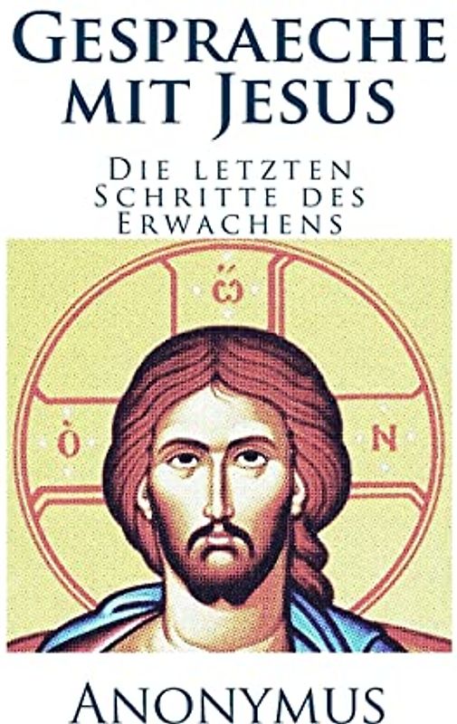 Gespraeche mit Jesus: Die letzten Schritte des Erwachens