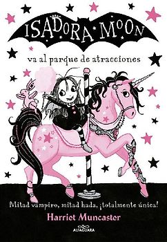 Isadora Moon Va Al Parque de Atracciones / Isadora Moon Goes to the Fair
