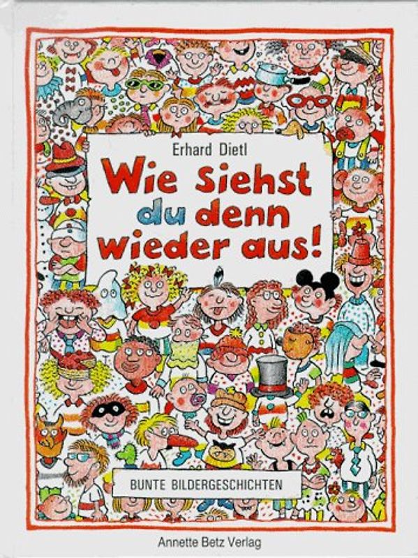 Wie siehst du denn heute wieder aus!