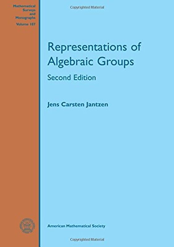 Representations of Algebraic Groups (Mathematical Surveys and Monographs) - Jens Carsten Jantzen