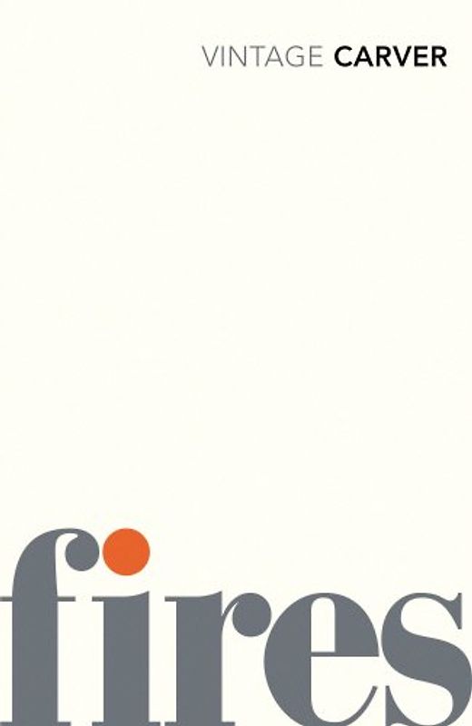 Fires (Vintage Classics) - Raymond Carver