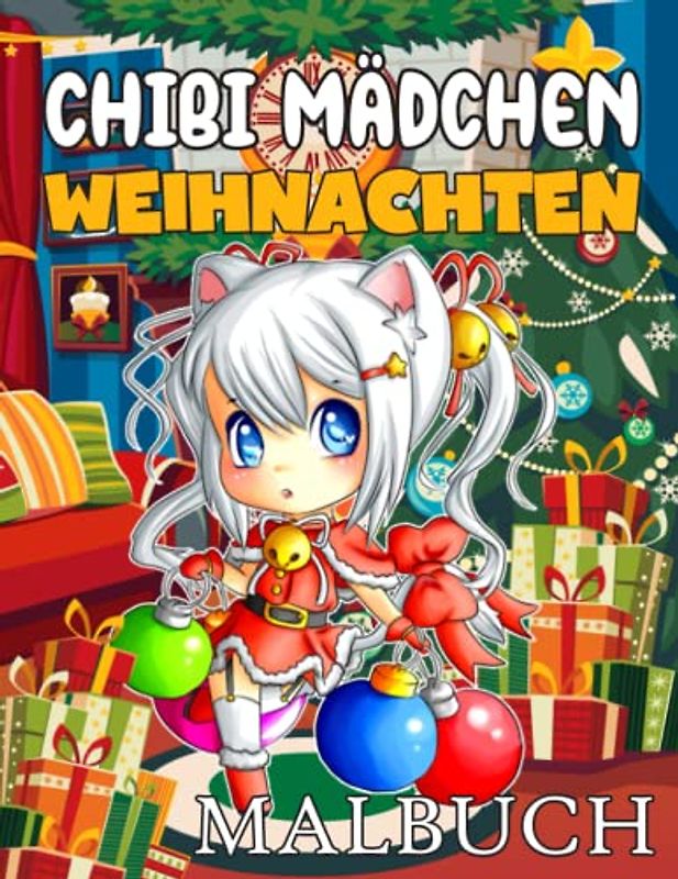 Chibi Mädchen Weihnachten Malbuch: Anime Und Manga Ausmalen Für Kinder Und Erwachsene Mit 30 Wunderschöne Malseiten Premium Qualität - Lustiges ... abzuschalten und zu entspannen beim Malen