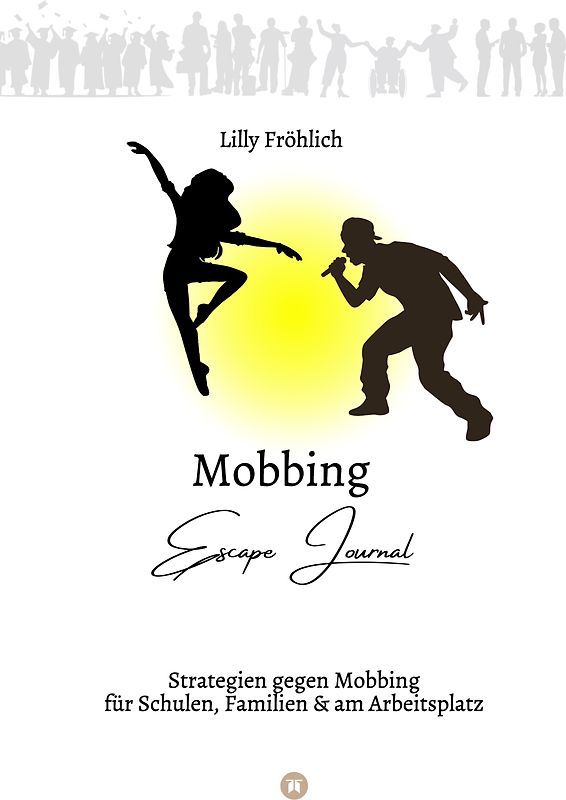 Mobbing Escape Journal | Empathing statt Mobbing | Dein Kompass für Prävention & Intervention