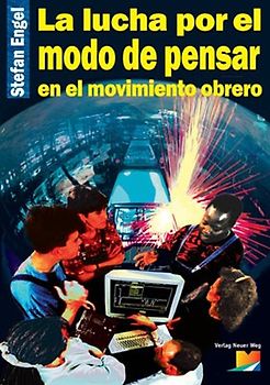 La lucha por el modo de pensar en el movimiento obrero