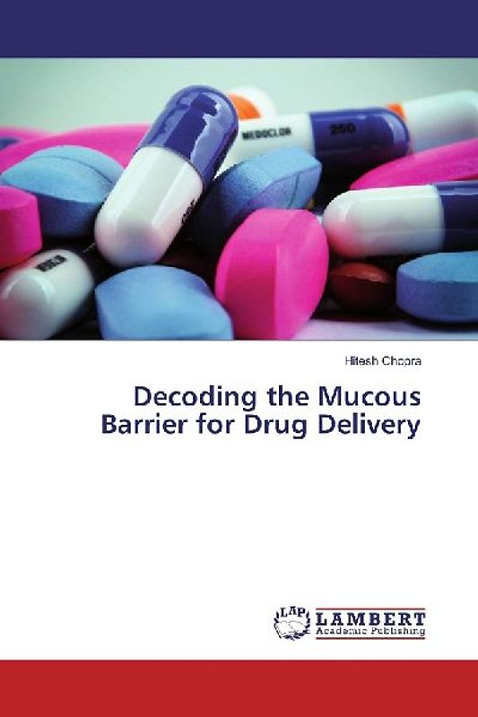 Decoding the Mucous Barrier for Drug Delivery