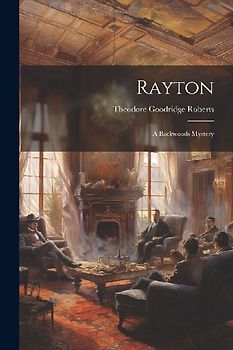 Rayton: A Backwoods Mystery