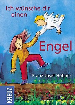 Ich wünsche dir einen Engel