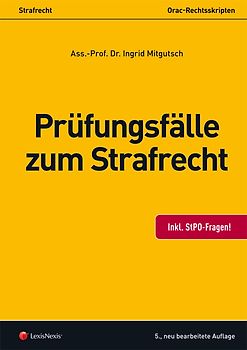 Strafrecht - Prüfungsfälle zum Strafrecht
