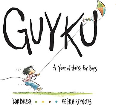 Guyku: A Year of Haiku for Boys