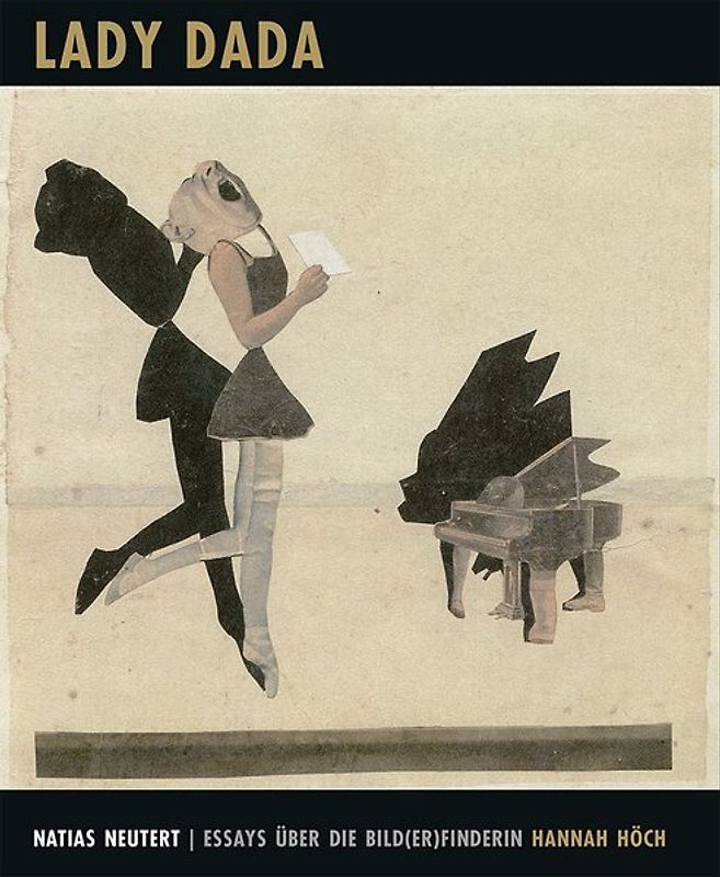 Lady Dada. Essays über die Bild(er) finder in Hannah Höc
