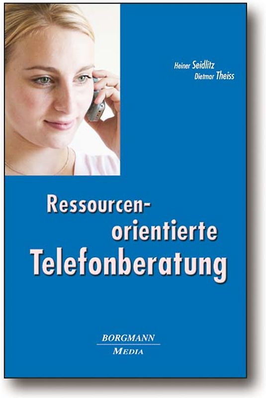 Ressourcenorientierte Telefonberatung. Ein Lehr- und Lernbuch