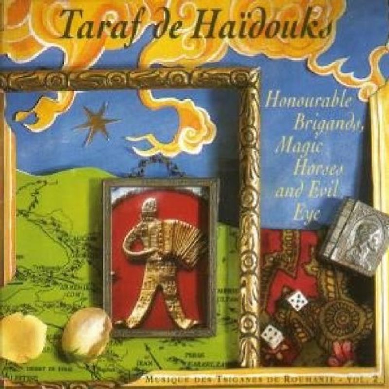 Taraf de Haidouks - Honourable Brigands,Magic Horses and Evil Eye