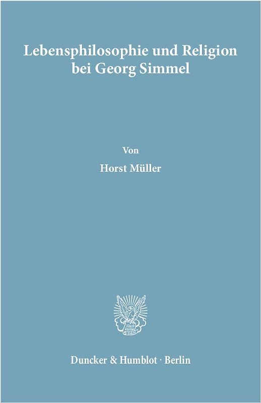 Lebensphilosophie und Religion bei Georg Simmel.