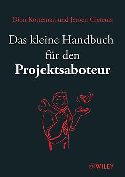 Das kleine Handbuch für den Projektsaboteur