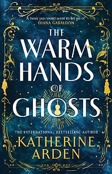 The Warm Hands of Ghosts