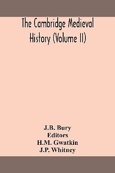 The Cambridge Medieval History (Volume Ii)